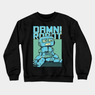 Damn Robot Crewneck Sweatshirt